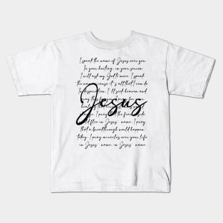 I Speak The Name Of Jesus Kids T-Shirt